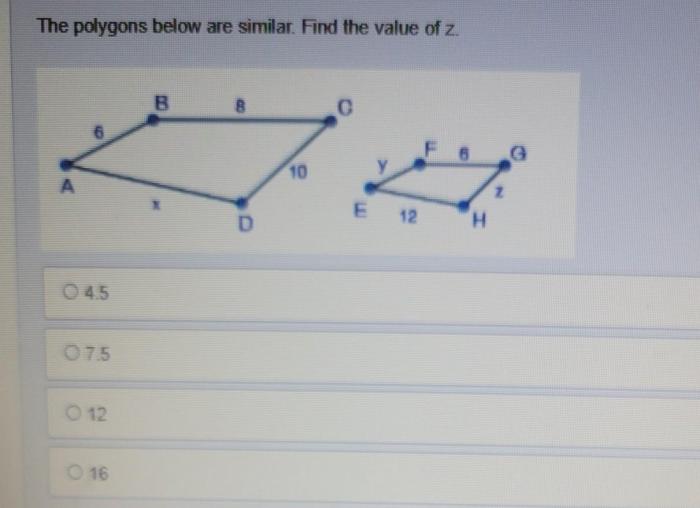 The polygons are similar. find the value of $x$ .